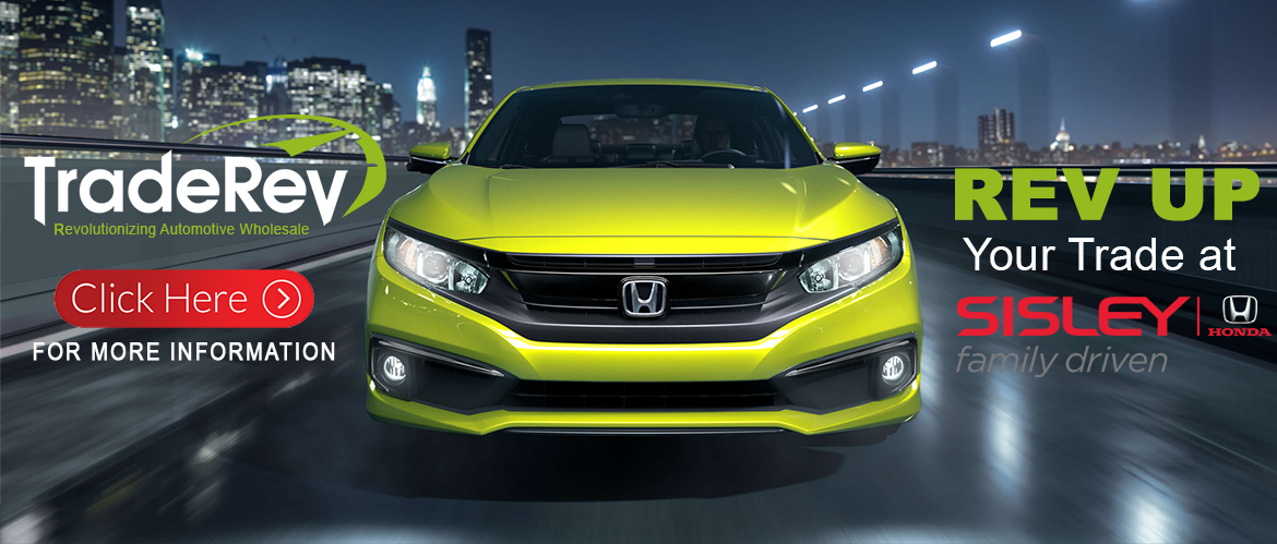 Get the most accurate value for your trade-in at Sisley for Honda!